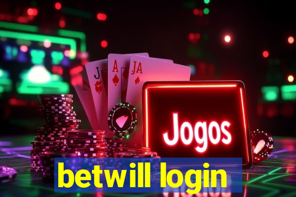 betwill login